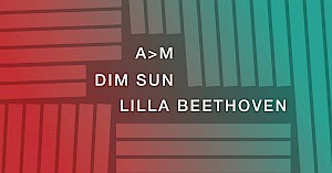 Lilla Beethoven, Dim Sun, A>M