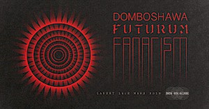Fanatism, Domboshawa & Futurum
