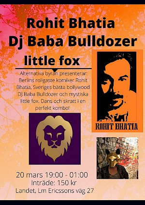 Rohit Bhatia, DJ Baba Bulldozer & little fox