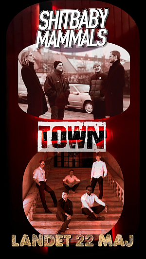 TOWN + SHITBABY MAMALS